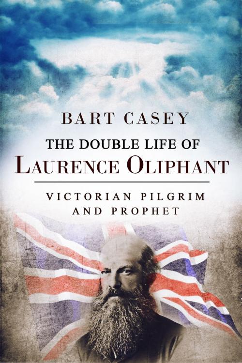 Cover of the book The Double Life of Laurence Oliphant by Bart Casey, Post Hill Press