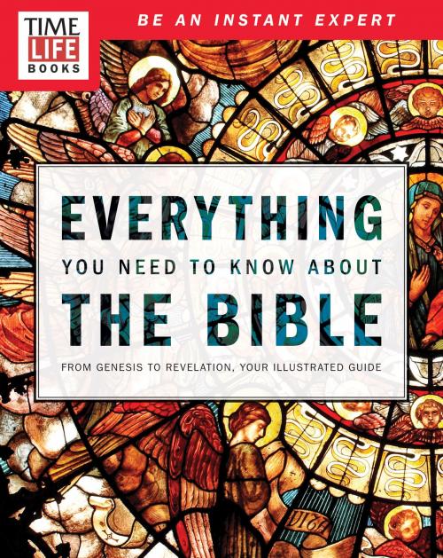 Cover of the book TIME-LIFE Everything You Need To Know About the Bible by TIME-LIFE Books, Liberty Street