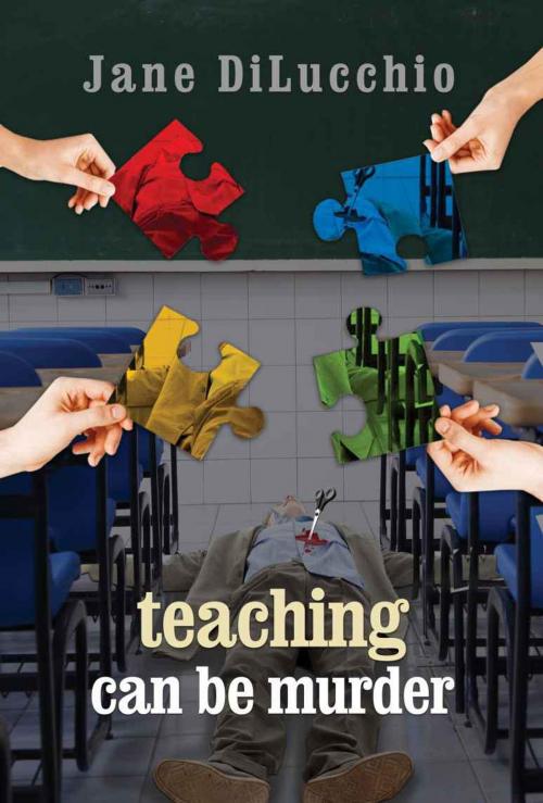 Cover of the book Teaching Can Be Murder by Jane DiLucchio, Regal Crest Enterprises