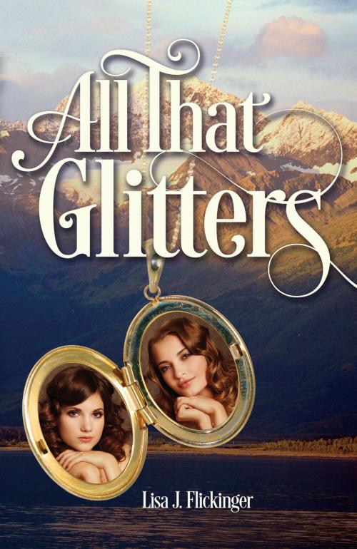 Cover of the book All That Glitters by Lisa J. Flickinger, Ambassador International
