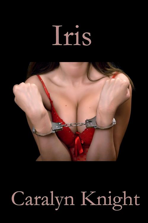 Cover of the book Iris by Caralyn Knight, Black Serpent Erotica