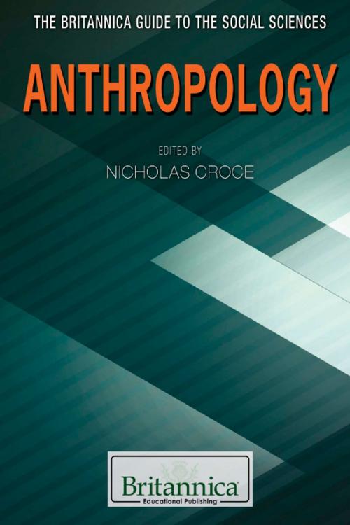 Cover of the book Anthropology by Nicholas Croce, Britannica Educational Publishing