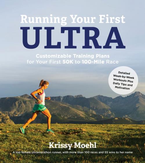 Cover of the book Running Your First Ultra by Krissy Moehl, Page Street Publishing