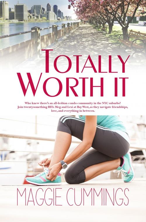 Cover of the book Totally Worth It by Maggie Cummings, Bold Strokes Books, Inc.