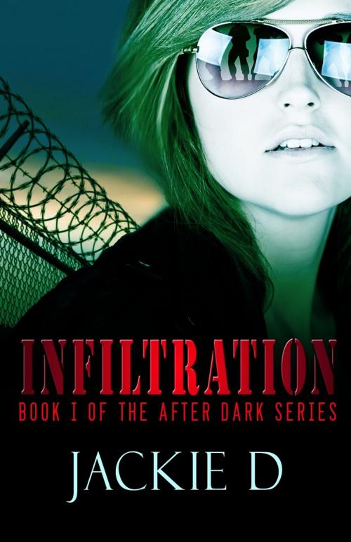 Cover of the book Infiltration by Jackie D, Bold Strokes Books, Inc.