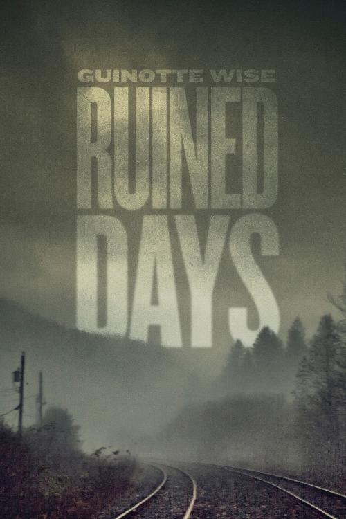 Cover of the book Ruined Days by Guinotte Wise, Black Opal Books