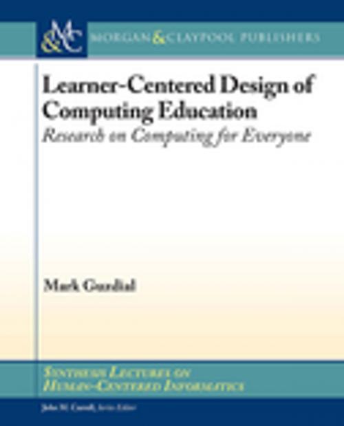 Cover of the book Learner-Centered Design of Computing Education by Mark Guzdial, Morgan & Claypool Publishers