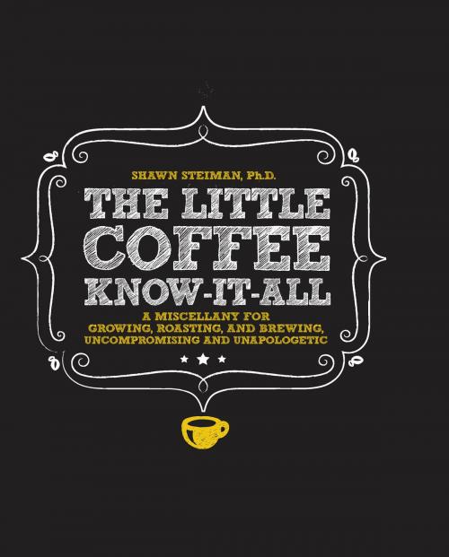 Cover of the book The Little Coffee Know-It-All by Shawn Steiman, Quarry Books