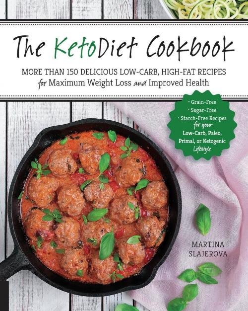 Cover of the book The KetoDiet Cookbook by Martina Slajerova, Fair Winds Press