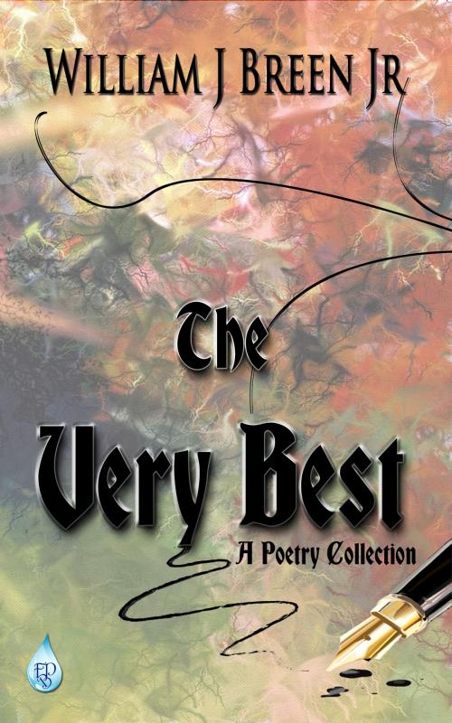 Cover of the book The Very Best, A Poetry Collection by William J Breen Jr., Fountain Blue Publishing www.fountainbluepublishing.com
