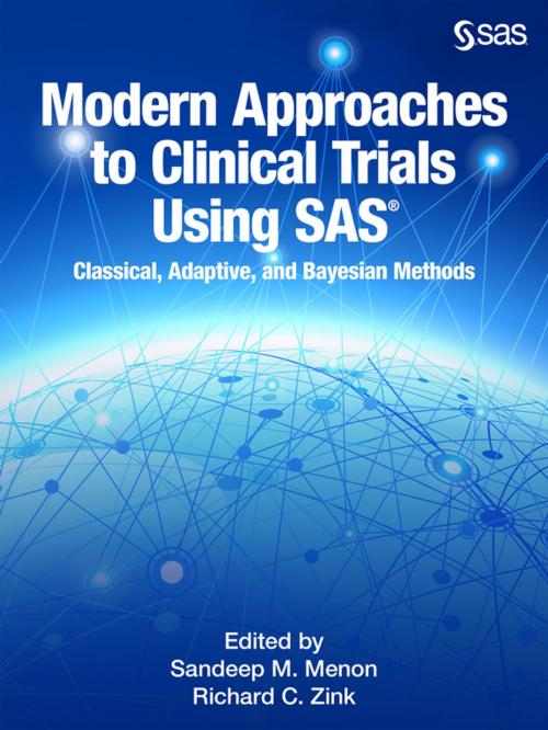 Cover of the book Modern Approaches to Clinical Trials Using SAS: Classical, Adaptive, and Bayesian Methods by , SAS Institute