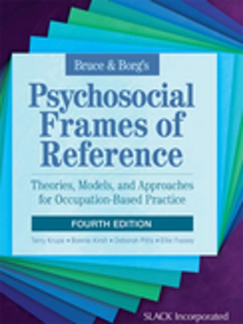 Cover of the book Bruce & Borg's Psychosocial Frames of Reference by , SLACK Incorporated