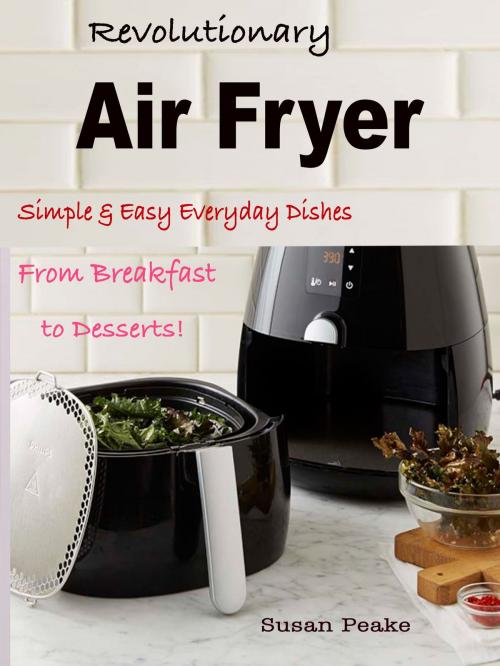 Cover of the book Revolutionary Air Fryer by Susan Peake, Anita Parekh