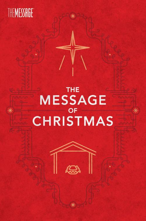 Cover of the book The Message of Christmas, Campaign Edition by , The Navigators