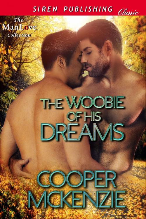 Cover of the book The Woobie of His Dreams by Cooper McKenzie, Siren-BookStrand