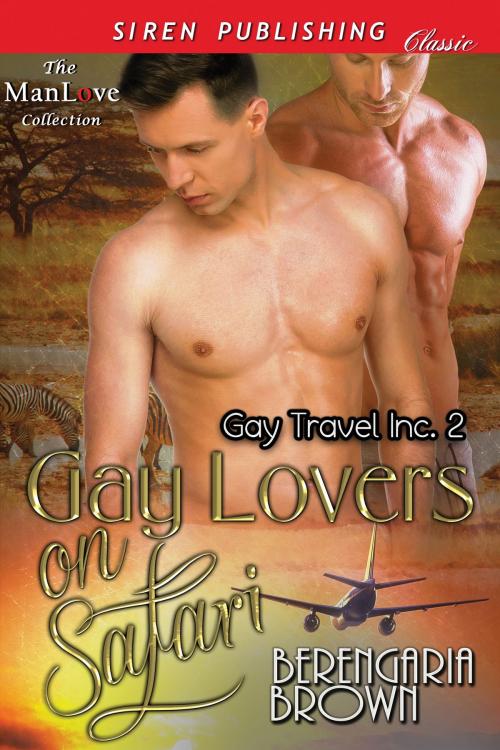 Cover of the book Gay Lovers on Safari by Berengaria Brown, Siren-BookStrand