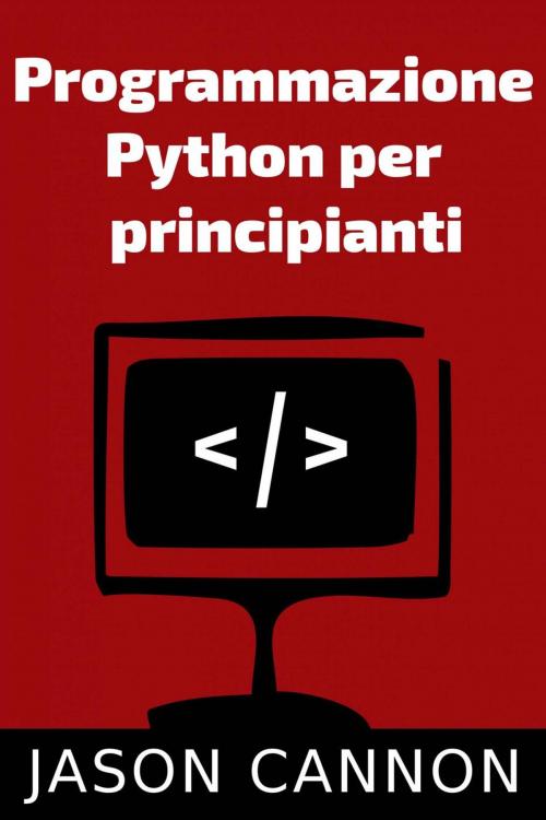 Cover of the book Programmazione Python per principianti by Jason Cannon, Babelcube Inc.