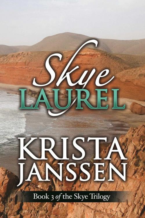 Cover of the book Skye Laurel by Krista Janssen, Whiskey Creek Press