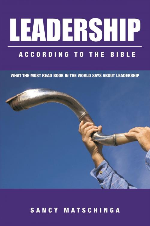 Cover of the book LEADERSHIP - According to the Bible by Sancy Matschinga, Page Publishing, Inc.