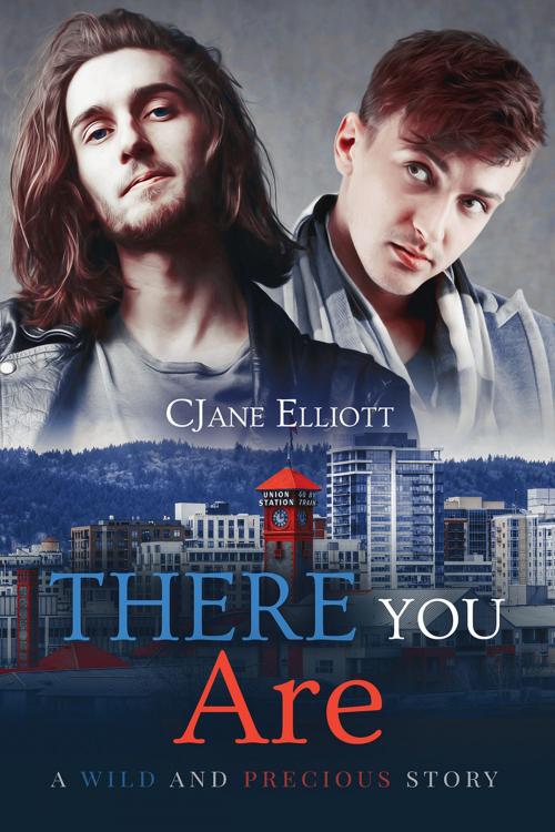 Cover of the book There You Are by CJane Elliott, Dreamspinner Press