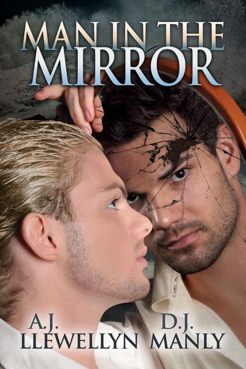 Cover of the book Man in the Mirror by D.J. Manly, A.J. Llewellyn, Dreamspinner Press