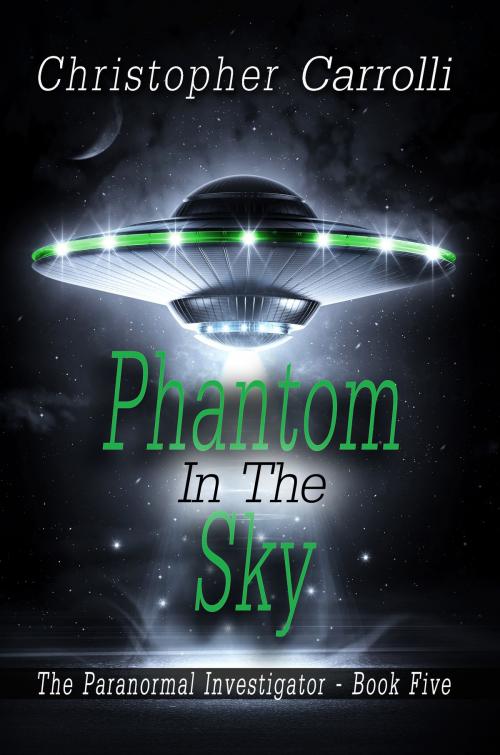 Cover of the book Phantom in the Sky by Christopher Carrolli, Melange Books, LLC