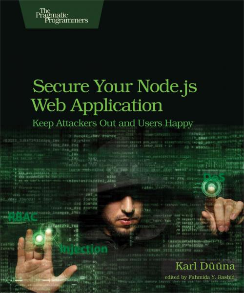 Cover of the book Secure Your Node.js Web Application by Karl Duuna, Pragmatic Bookshelf