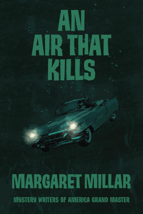 Cover of the book An Air That Kills by Margaret Millar, Soho Press