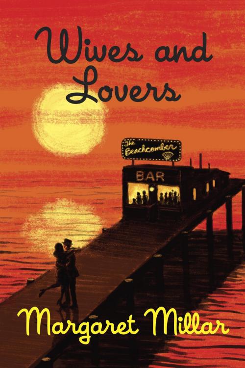 Cover of the book Wives and Lovers by Margaret Millar, Soho Press