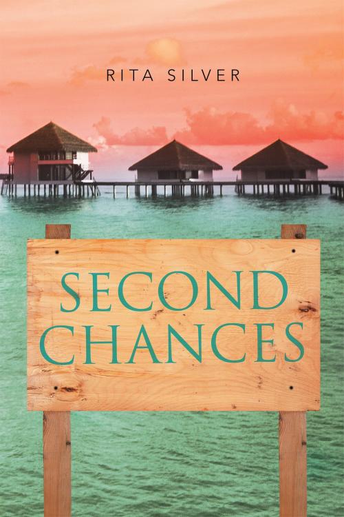 Cover of the book Second Chances by Rita Silver, Page Publishing, Inc.