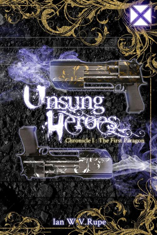Cover of the book Unsung Heroes by Ian Rupe, BookBaby