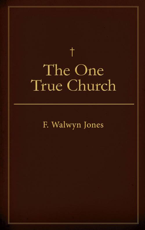 Cover of the book The One True Church by Flora  Jones, BookBaby