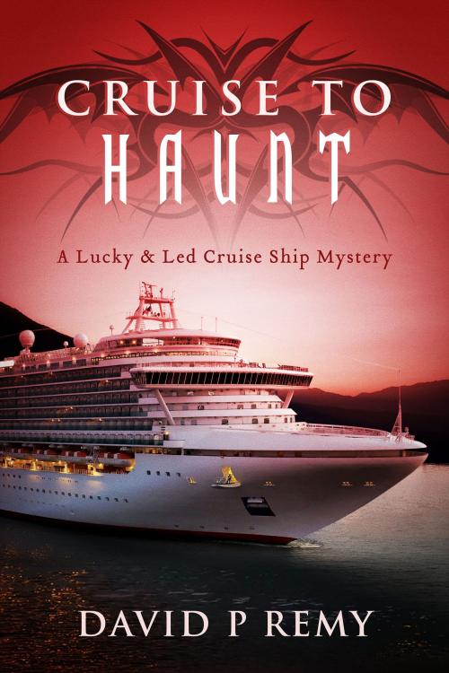 Cover of the book Cruise to Haunt by David Remy, BookBaby