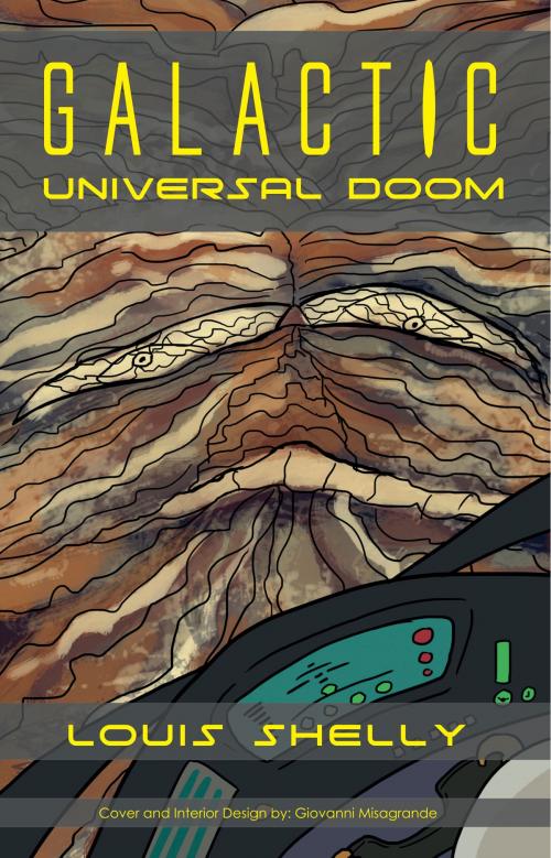 Cover of the book Galactic Universal Doom by LOUIS SHELLY, BookBaby