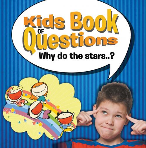 Cover of the book Kids Book of Questions. Why do the Stars..? by Speedy Publishing LLC, Speedy Publishing LLC