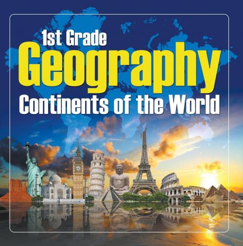 Cover of the book 1St Grade Geography: Continents of the World by Baby Professor, Speedy Publishing LLC