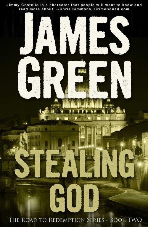 Cover of the book Stealing God by James Green, Accent Press