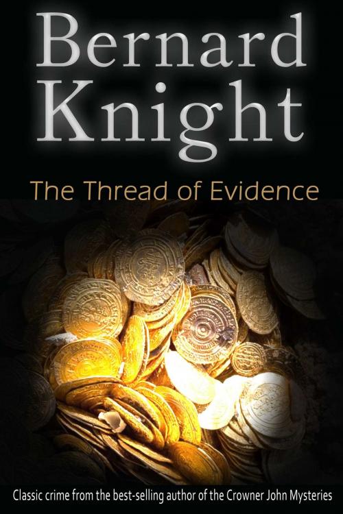 Cover of the book The Thread of Evidence by Bernard Knight, Accent Press
