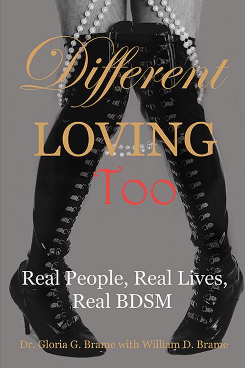 Cover of the book Different Loving Too by Gloria G. Brame, William D. Brame, CCB Publishing