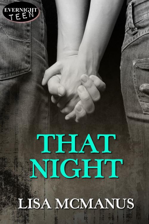 Cover of the book That Night by Lisa McManus, Evernight Teen