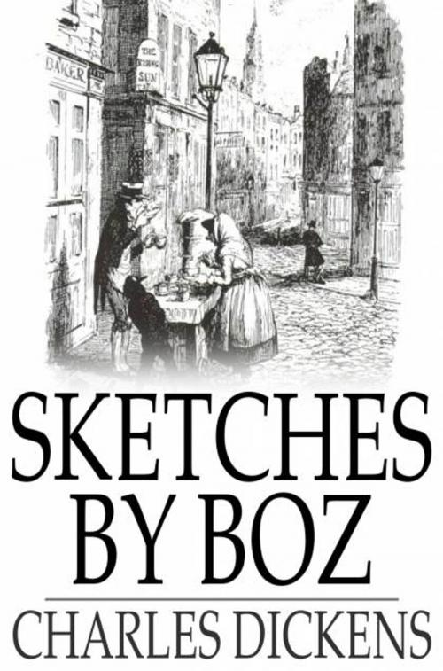 Cover of the book Sketches by Boz by Charles Dickens, The Floating Press