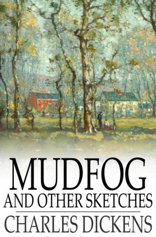 Cover of the book Mudfog and Other Sketches by Charles Dickens, The Floating Press