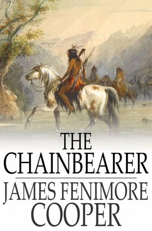 Cover of the book The Chainbearer by James Fenimore Cooper, The Floating Press