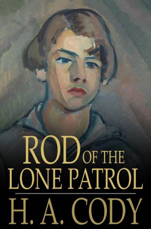 Cover of the book Rod of the Lone Patrol by H. A. Cody, The Floating Press