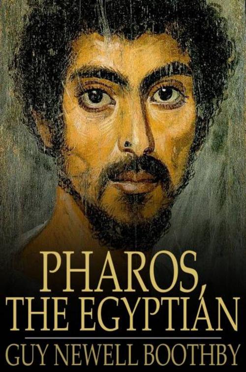 Cover of the book Pharos, the Egyptian by Guy Newell Boothby, The Floating Press
