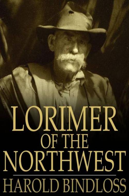 Cover of the book Lorimer of the Northwest by Harold Bindloss, The Floating Press