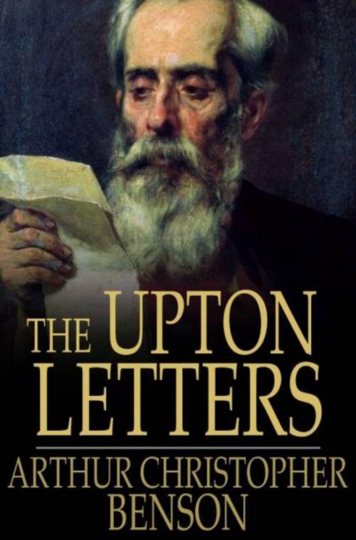 Cover of the book The Upton Letters by Arthur Christopher Benson, The Floating Press