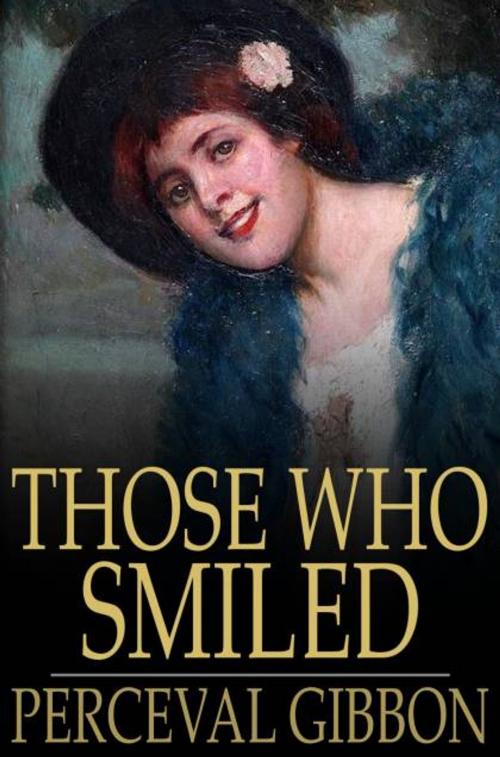 Cover of the book Those Who Smiled by Perceval Gibbon, The Floating Press