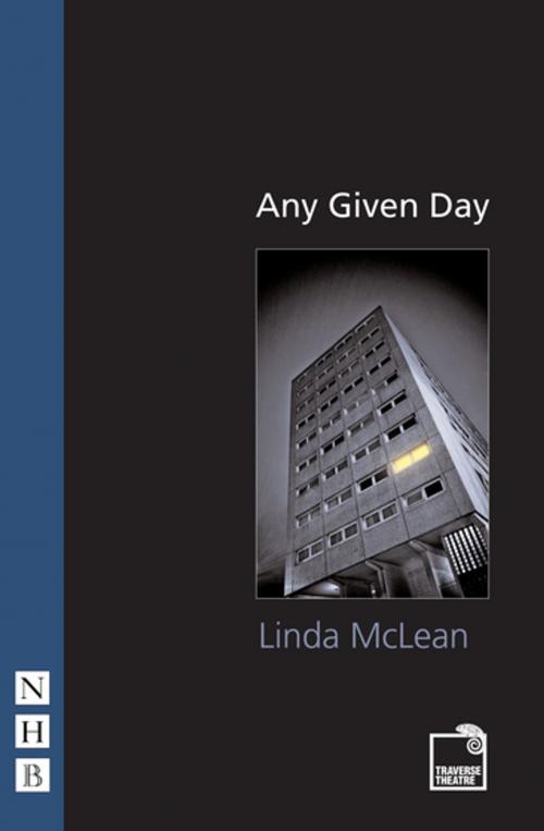 Cover of the book Any Given Day (NHB Modern Plays) by Linda McLean, Nick Hern Books