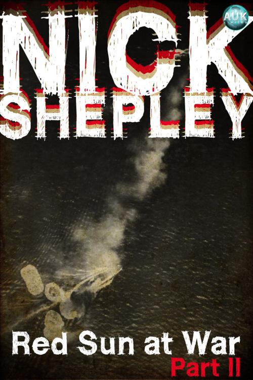 Cover of the book Red Sun at War Part II by Nick Shepley, Andrews UK